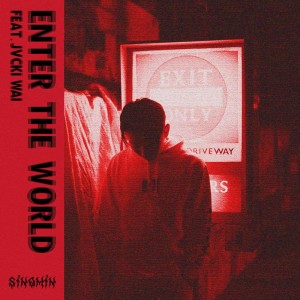 ดาวน์โหลดและฟังเพลง Enter The World (Instrumental) พร้อมเนื้อเพลงจาก SINQMIN