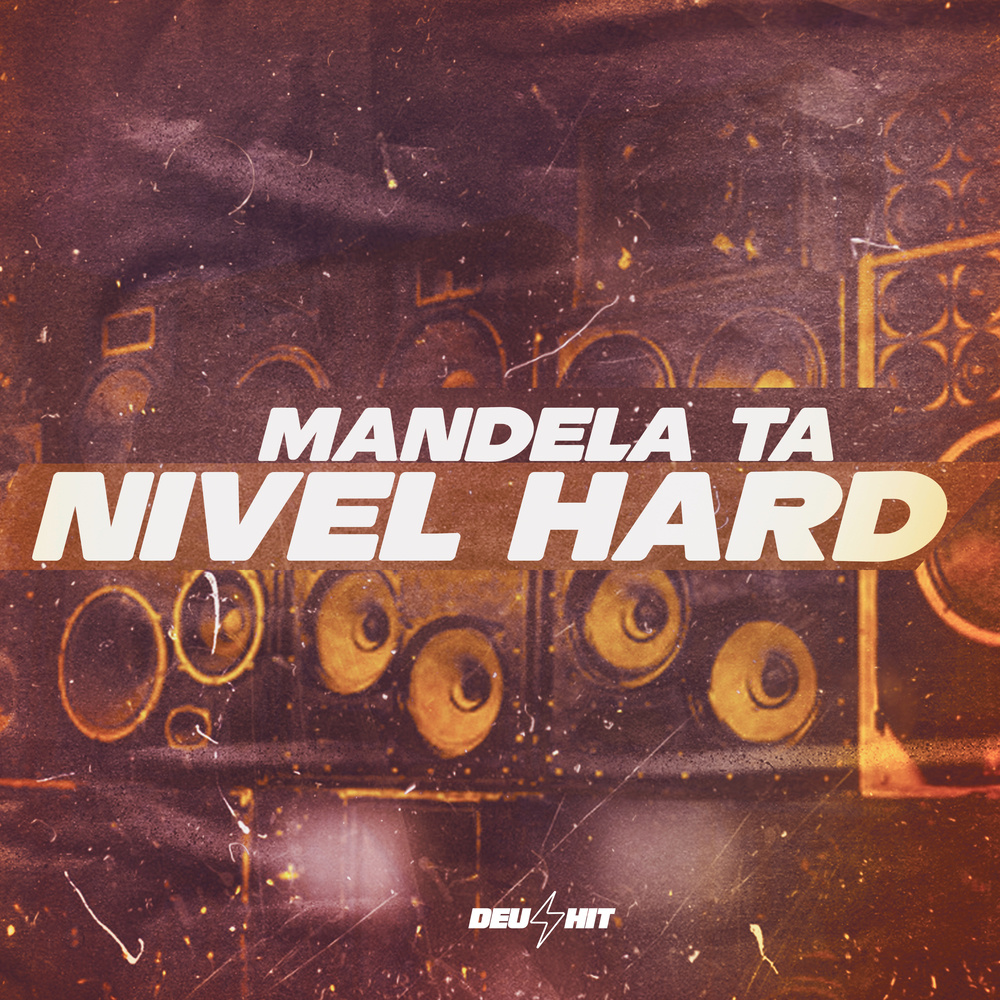 Mandela Tá Nível Hard (Explicit)