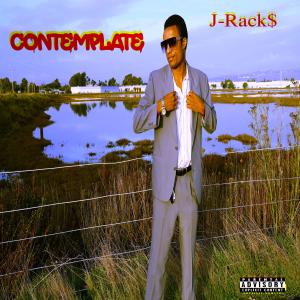 อัลบัม Contemplate (Explicit) ศิลปิน J-Rack$