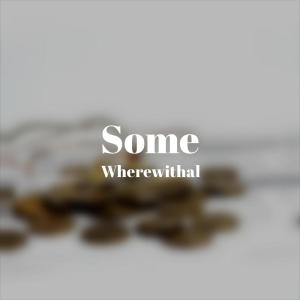 Dengarkan Some Wherewithal lagu dari Golfo Abas dengan lirik