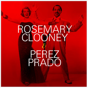 Rosemary Clooney & Perez Prado