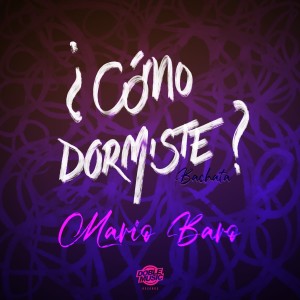 Dengarkan lagu ¿Cómo Dormiste? (Explicit) nyanyian Mario Baro dengan lirik