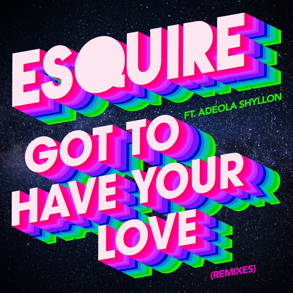 Got To Have Your Love (Late Night Edit)