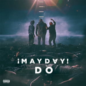 收聽¡Mayday!的DO歌詞歌曲
