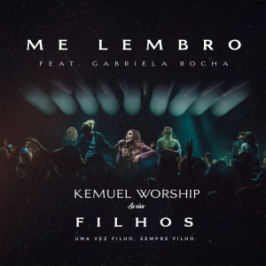 收聽Kemuel的Me Lembro (Ao Vivo)歌詞歌曲