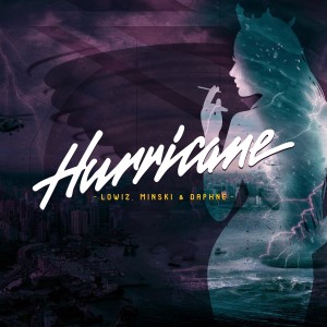 Listen to Hurricane song with lyrics from Lowiz