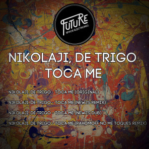Dengarkan lagu Toca Me (Pahomoff No me Toques Remix) nyanyian Nikolaji dengan lirik