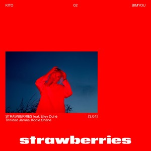 อัลบัม Strawberries (Explicit) ศิลปิน Kito