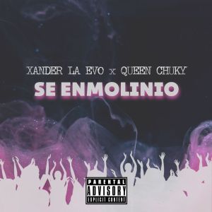 Listen to Se Enmolinio (Explicit) song with lyrics from Xander La Evo