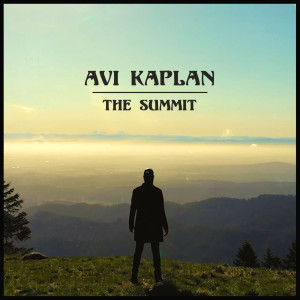收聽Avi Kaplan的The Summit歌詞歌曲