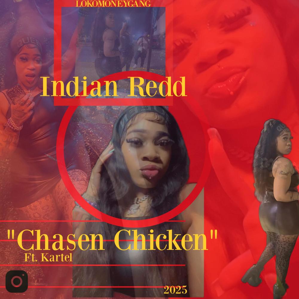 Chasen Chicken (feat. Indian Redd & Kartel)
