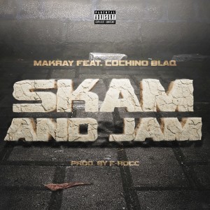 mAKRay的專輯Skam And Jam (Explicit)