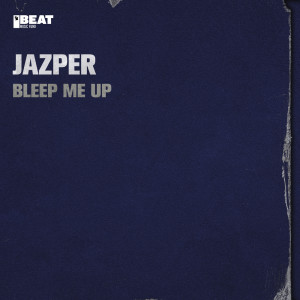 ดาวน์โหลดและฟังเพลง Bleep Me Up (Jazper's What the Bleep Mix) พร้อมเนื้อเพลงจาก Jazper