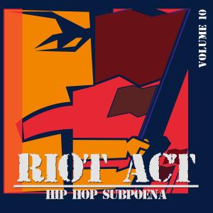 Various Artists的專輯Riot Act: Hip Hop Subpoena, Vol. 10 (Explicit)