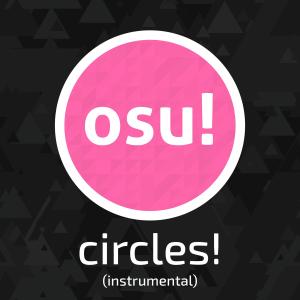 ดาวน์โหลดและฟังเพลง circles! (Instrumental) พร้อมเนื้อเพลงจาก nekodex