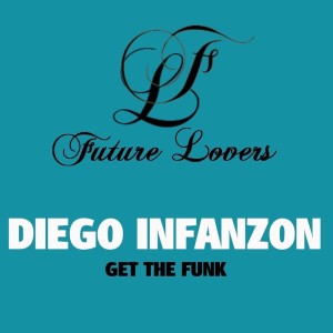 Album Get the Funk from Diego Infanzon