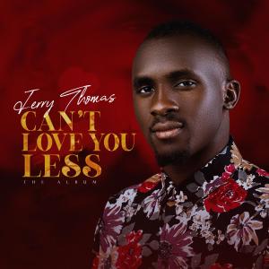 Can't love you less dari Jerry Thomas