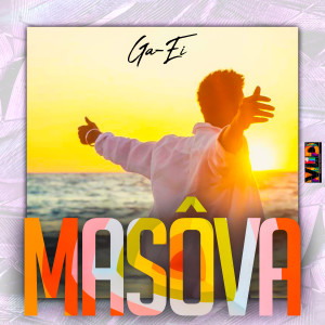 Listen to Masôva song with lyrics from GaEi