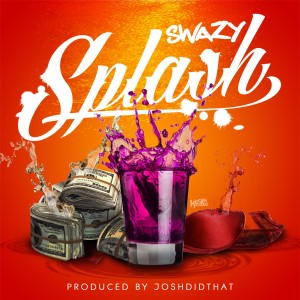 ดาวน์โหลดและฟังเพลง Splash (Explicit) พร้อมเนื้อเพลงจาก Swazy