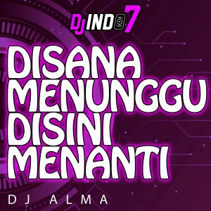 Listen to DISANA MENUNGGU DISINI MENANTI (Instrument) song with lyrics from djindo7