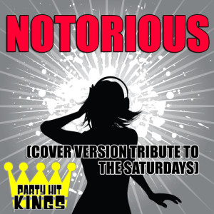 收聽Party Hit Kings的Notorious歌詞歌曲