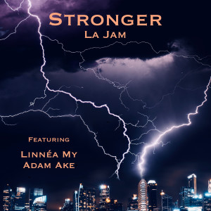 ดาวน์โหลดและฟังเพลง Stronger พร้อมเนื้อเพลงจาก La Jam