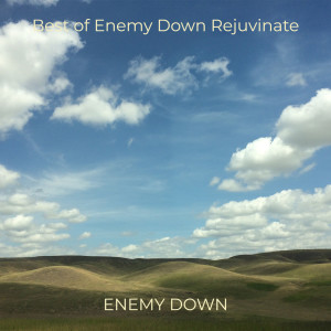 Best of Enemy Down Rejuvinate dari Enemy Down
