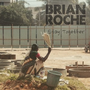 收聽Brian Roche的Stay Together歌詞歌曲