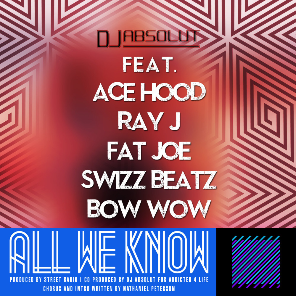 All We Know (feat. Ace Hood, Ray J, Swizz Beatz, Bow Wow & Fat Joe) (Explicit)