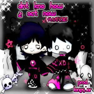 hateoryx的專輯dnt kno how 2 act now (feat. nick6383) (Explicit)