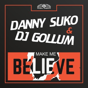 ดาวน์โหลดและฟังเพลง Make Me Believe (Gordon & Doyle Extended Remix) พร้อมเนื้อเพลงจาก Danny Suko