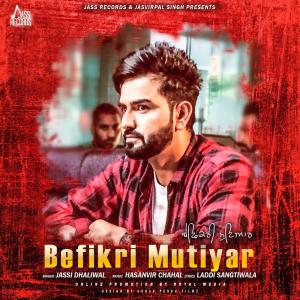 Dengarkan lagu Befikri Mutiyar nyanyian Jassi Dhaliwal dengan lirik