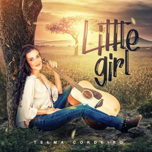 Dengarkan lagu Little Girl nyanyian Telma Cordeiro dengan lirik