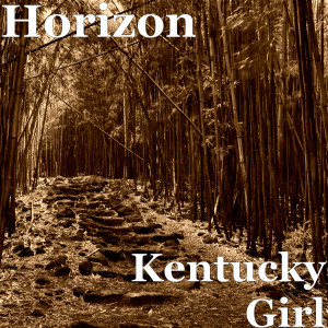 ดาวน์โหลดและฟังเพลง Kentucky Girl พร้อมเนื้อเพลงจาก Horizon