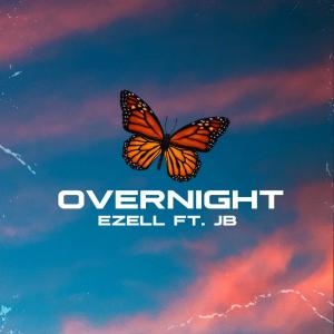 ดาวน์โหลดและฟังเพลง Overnight (Explicit) พร้อมเนื้อเพลงจาก Ezell