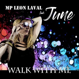 ดาวน์โหลดและฟังเพลง Walk with Me พร้อมเนื้อเพลงจาก MP Leon Laval
