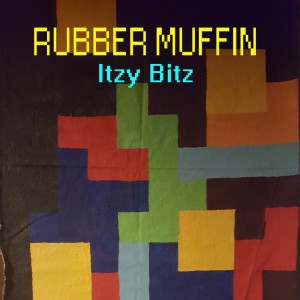 Rubber Muffin的專輯Itzy Bitz