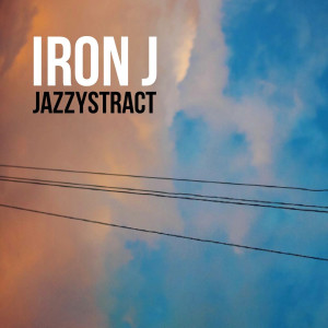 Album Jazzystract from Iron J