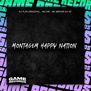 Listen to Montagem Happy Nation (Explicit) song with lyrics from DJ PLIN ORIGINAL