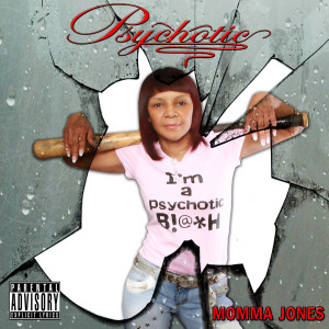 ดาวน์โหลดและฟังเพลง Psychotic พร้อมเนื้อเพลงจาก Mama Jones