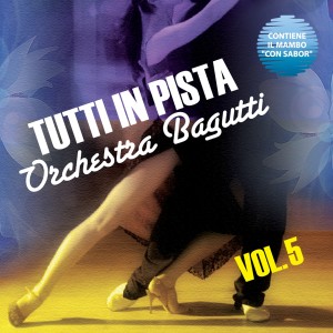 Album Tutti in Pista (Volume 5) from Orchestra Bagutti