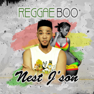 Listen to Raggae Boo song with lyrics from Nest J'Son