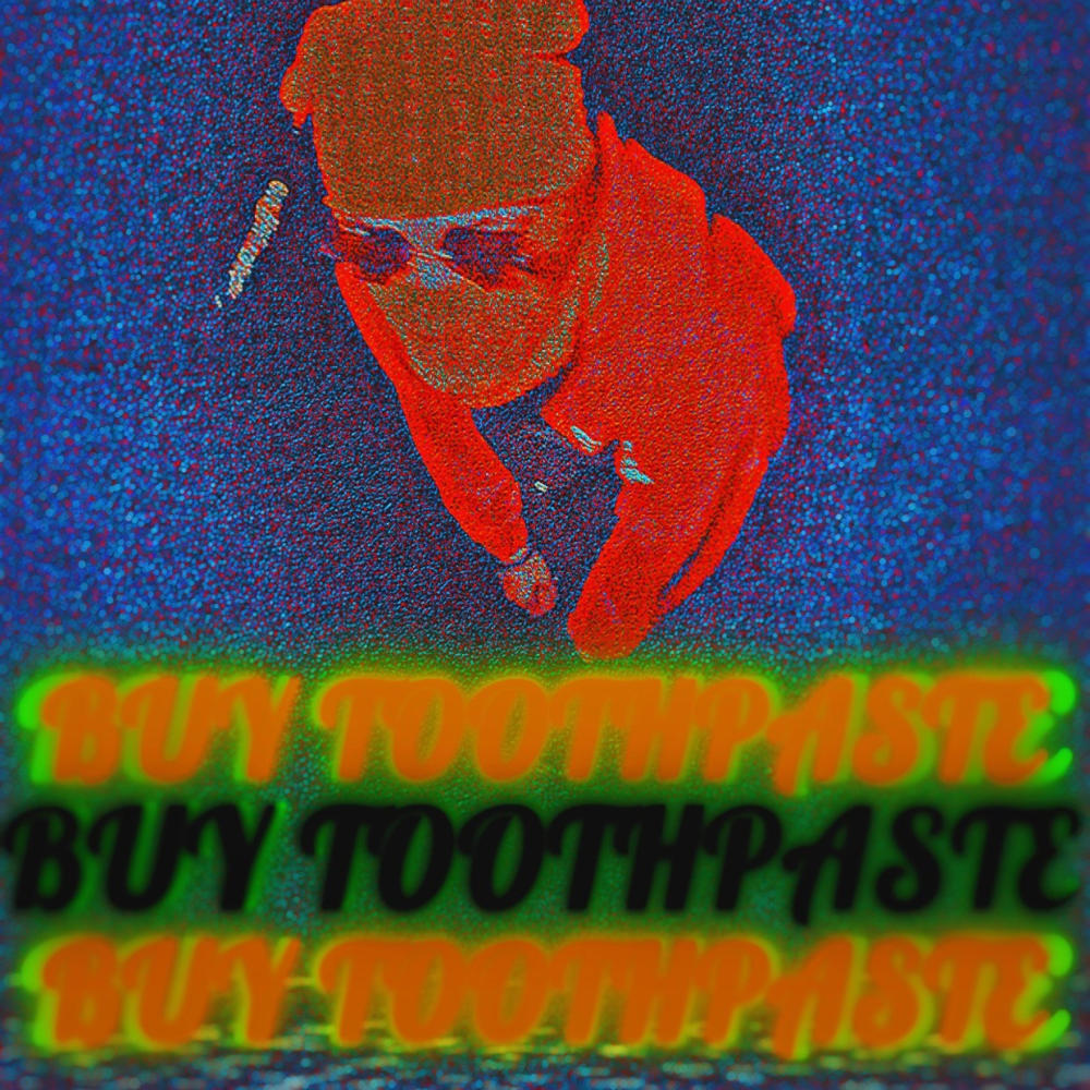 BUY TOOTHPASTE (Explicit)