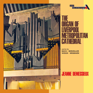 อัลบัม Jeanne Demessieux - The Decca Legacy (Vol. 7: Jeanne Demessieux at the Liverpool Metropolitan Cathedral) ศิลปิน Jeanne Demessieux