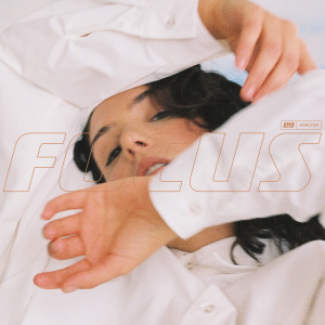 ดาวน์โหลดและฟังเพลง Focus (Clean) พร้อมเนื้อเพลงจาก EVAN GIIA