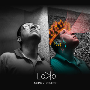 ดาวน์โหลดและฟังเพลง Loko พร้อมเนื้อเพลงจาก Alx Pck
