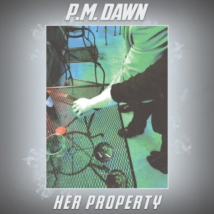 P.M. Dawn的專輯Her Property