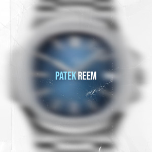 Listen to Patek song with lyrics from Reem