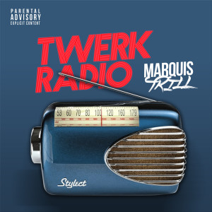 Dengarkan lagu Watch Me While I Twerk (Explicit) nyanyian MarQuis Trill dengan lirik