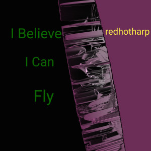 Album I Believe I Can Fly from redhotharp